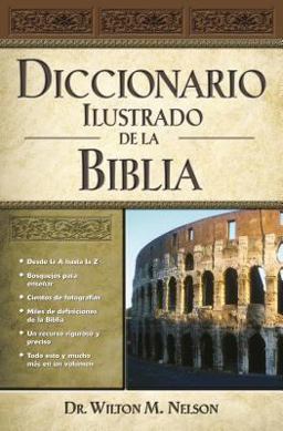 Diccionario Ilustrado de la Biblia  9780899226507 Front Cover