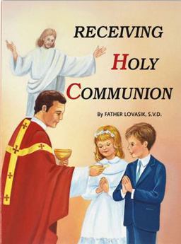 Receiving Holy Communion How to Make a Good Communion  9780899424910 Front Cover