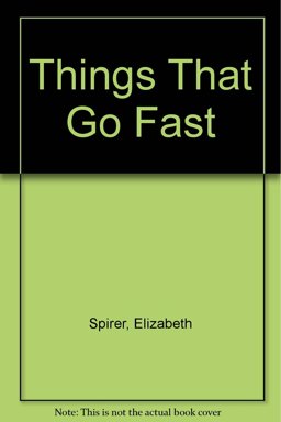 Things That Go Fast