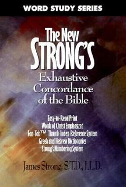 Strong's Concordance of the Bible Strong's Concordance of the Bible