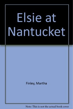 Elsie at Nantucket Elsie at Nantucket