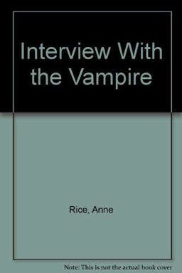 Interview with the Vampire Interview with the Vampire