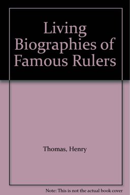 Living Biographies of Famous Rulers