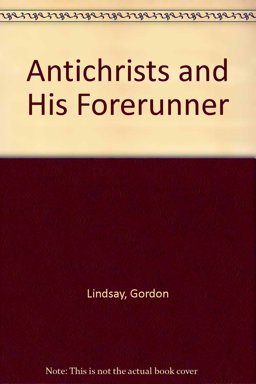 The Antichrist and His Forerunner