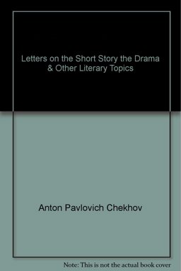 Letters on the Short Story, the Drama and Other Literary Topics