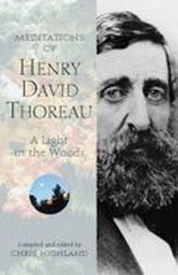 Meditations of Henry David Thoreau A Light in the Woods  9780899973210 Front Cover