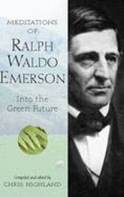 Meditations of Ralph Waldo Emerson Into the Green Future  9780899973524 Front Cover