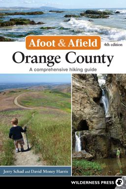 Afoot and Afield: Orange County