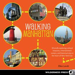 Walking Manhattan 34 Touring Strolls Through the Heart of New York City  9780899977638 Front Cover