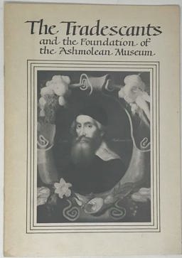 The Tradescants and the Foundation of the Ashmolean Museum