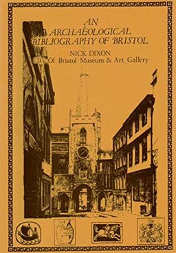 An Archaeological Bibliography of Bristol