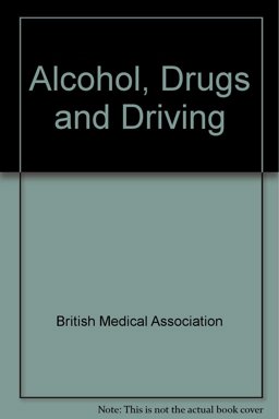 Alcohol, Drugs and Driving