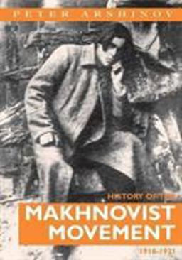 History of the Makhnovist Movement, 1918-1921  9780900384400 Front Cover