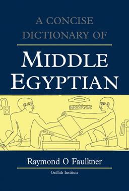 Concise Dictionary of Middle Egyptian 2nd 9780900416323 Front Cover