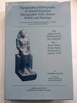 The Topographical Bibliography of Ancient Egyptian Hieroglyphic Texts, Statues, Reliefs and Paintings The Topographical Bibliography of Ancient Egyptian Hieroglyphic Texts, Statues, Reliefs and Paintings