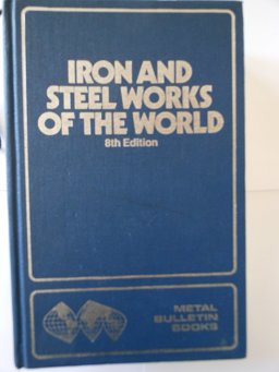 Iron and Steel Works of the World