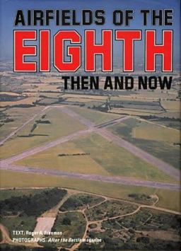 Airfields of the Eighth (Then And Now)  9780900913099 Front Cover