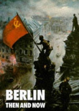 Berlin Then and Now  9780900913723 Front Cover
