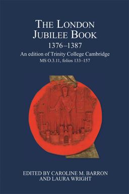 The London Jubilee Book, 1376-1387 The London Jubilee Book, 1376-1387