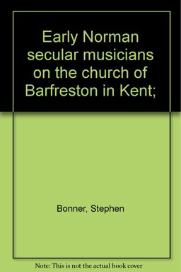Early Norman Secular Musicians on the Church of Barfreston in Kent