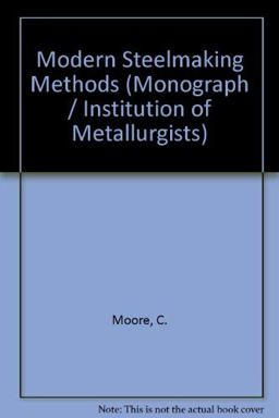 Modern Steelmaking Methods