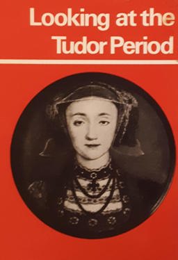 Looking at the Tudor Period