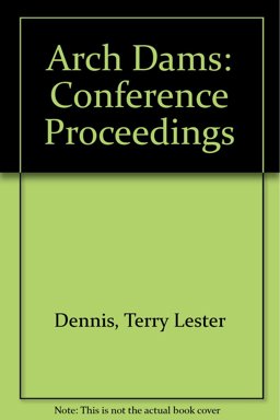 Arch Dams, a Review of British Research and Development Arch Dams, a Review of British Research and Development