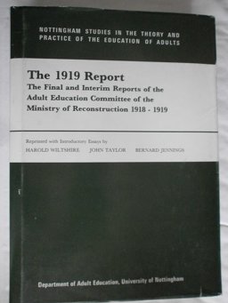 The Final and Interim Reports of the Adults Education Committee of the Ministry of Reconstruction 1918-1919