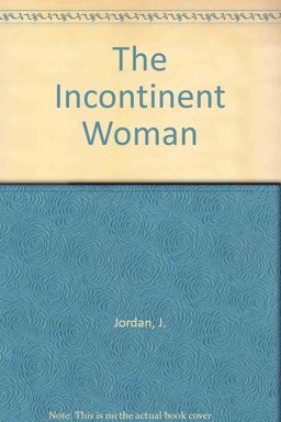The Incontinent Woman The Incontinent Woman