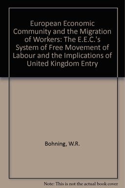 The E.E.C. and the Migration of Workers The E.E.C. and the Migration of Workers