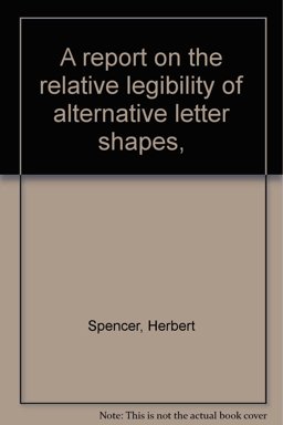 A Report on the Relative Legibility of Alternative Letter Shapes
