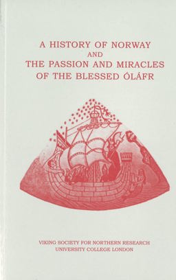 History of Norway and the Passion and Miracles of the Blessed ï¿½lï¿½fr  9780903521482 Front Cover