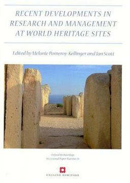 Recent Developments in the Research and Management at World Heritage Sites
