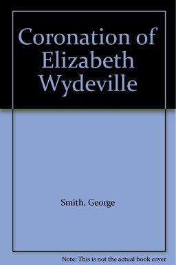 The Coronation of Elizabeth Wydeville