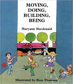 Moving, Doing, Building, Being