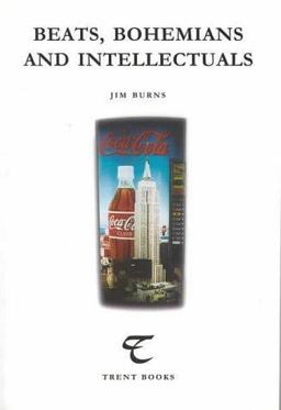 Beats, Bohemians and Intellectuals