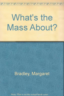 What's the Mass About?