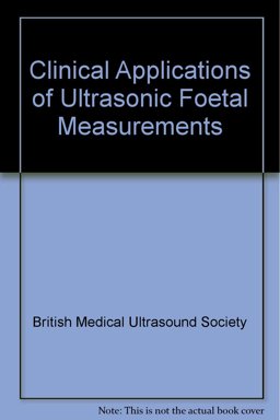 Clinical Applications of Ultrasonic Fetal Measurements