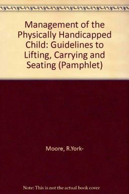 Guidelines to Lifting, Carrying, and Seating