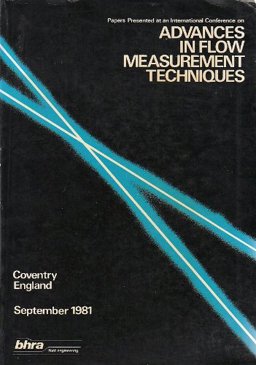 Papers Presented at the International Conference on Advances in Flow Measurement Techniques