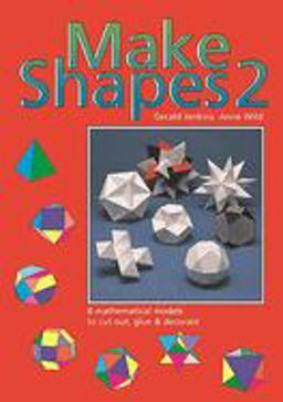 Make Shapes 2 Mathematical Models: Bk. 2  9780906212011 Front Cover