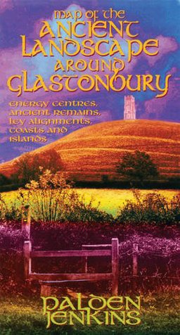 Ancient Landscape Around Glastonbury : Energy Centres, Ancient Remains, Ley Alignments 2005 9780906362662 Front Cover