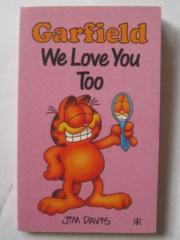 Garfield, We Love You Too
