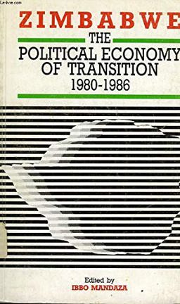 Zimbabwe: the Political Economy of Transition 1980-1996