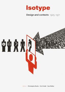 Isotype Design and Contexts, 1925-1971  9780907259473 Front Cover