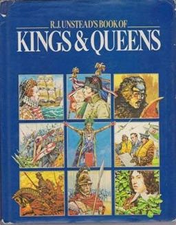 R.J. Unstead's Book of Kings and Queens