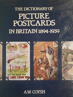 Dictionary of Picture Postcards in Britain 1894-1939  9780907462552 Front Cover
