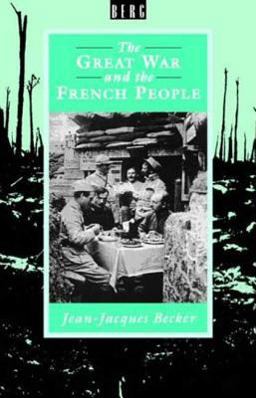 Great War and the French People  9780907582533 Front Cover