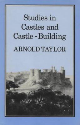 Studies in Castles and Castle-Building