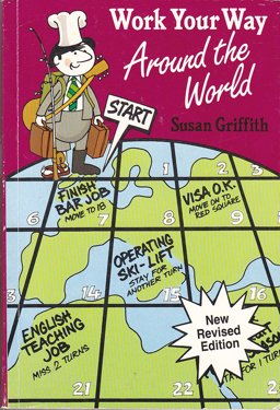 Work Your Way Around the World Work Your Way Around the World